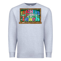 Heather Grey teachers gonna teach Premium Sweatshirt - CowGirlArtShop