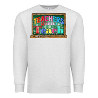 Oatmeal Heather teachers gonna teach Premium Sweatshirt - CowGirlArtShop