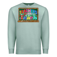 Seafoam teachers gonna teach Premium Sweatshirt - CowGirlArtShop