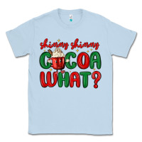 Dusty Blue shimmy shimmy cocoa what Classic Tee - MaliasSmallBusiness