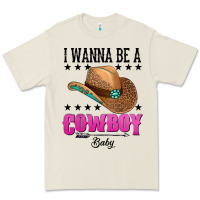 I Wanna Be A Cowboy Baby Premium Tee | Teevron