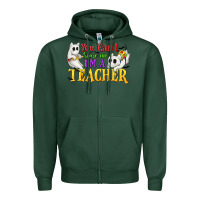 Sports Green You Can't Scare Me I'm a Teacher Zipper Hoodie - texasbilliewilder