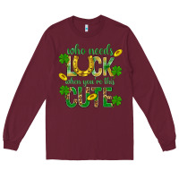 Burgundy Who Needs Luck When You're This Cute St. Patricks Long Sleeve Tee - BundleAndBundleShop