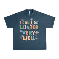 Midnight Navy i dont do winter very well Urban Heavy Tee - MaliasSmallBusiness