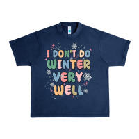 Navy i dont do winter very well Urban Heavy Tee - MaliasSmallBusiness
