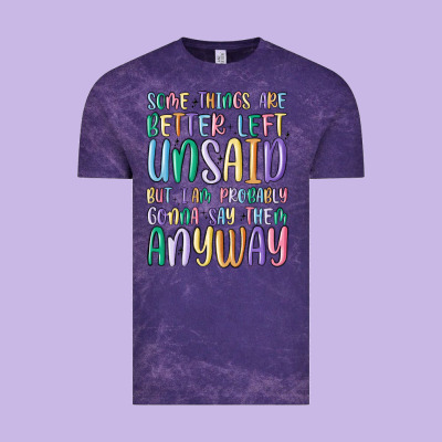 Some Things Are Better Left Unsaid But I'm Probabl Vintage Tee Designed By Maliassmallbusiness