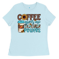 Baby Blue coffee gives me teacher powers Ladies Tee - JahusDesignShop