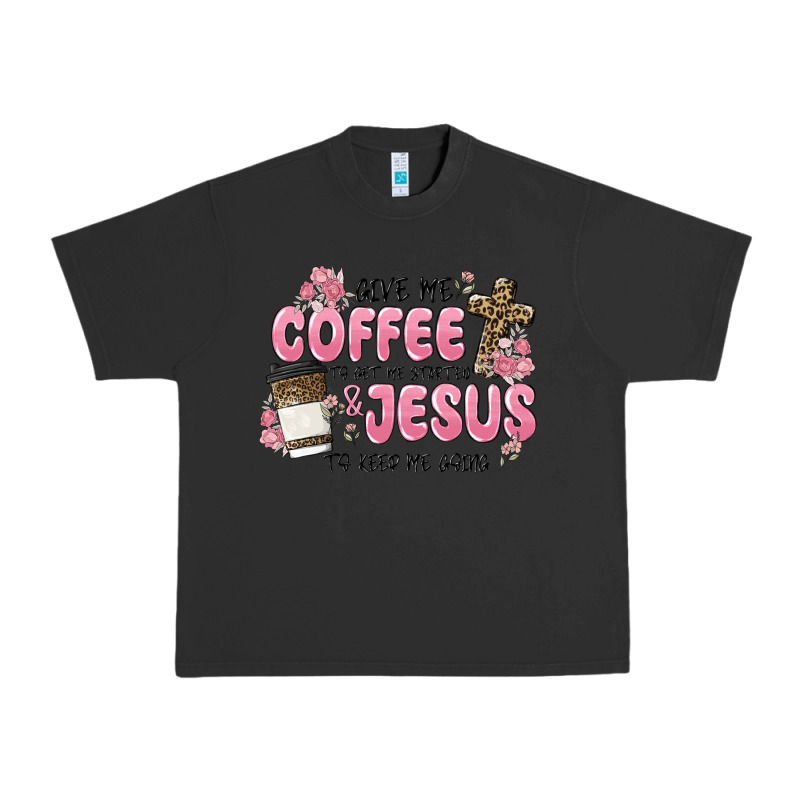 Give Me Coffee Jesus Urban Heavy Tee by MaliasSmallBusiness | Teevron