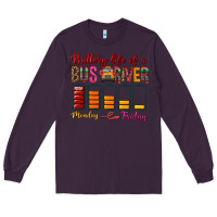 Plum Battery Life Of A Bus Driver Long Sleeve Tee - BundleAndBundleShop