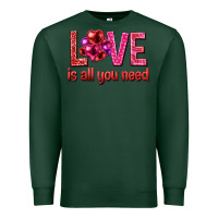 Sports Green Love is all you need Valentine's Day Premium Sweatshirt - HowdyJamesFarm