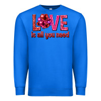 True Royal Love is all you need Valentine's Day Premium Sweatshirt - HowdyJamesFarm