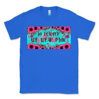 True Royal in october we wear pink Classic Tee - JahusDesignShop
