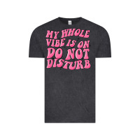 Vintage Black my whole vibes on do not disturb Vintage Tee - MaliasSmallBusiness