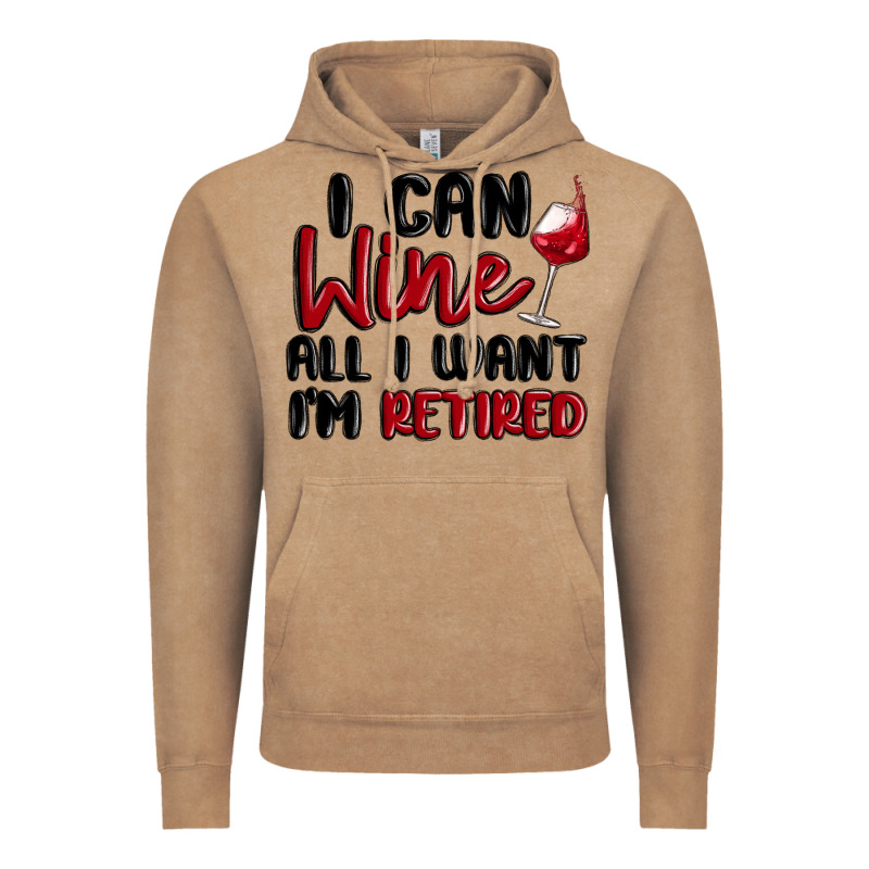 I Can Wine All I Want Lm Retired Vintage Hoodie by MaliasSmallBusiness | Teevron