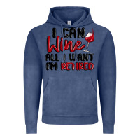 Vintage Denim i can wine all i want lm retired Vintage Hoodie - MaliasSmallBusiness