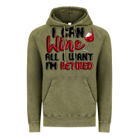 Vintage Olive i can wine all i want lm retired Vintage Hoodie - MaliasSmallBusiness