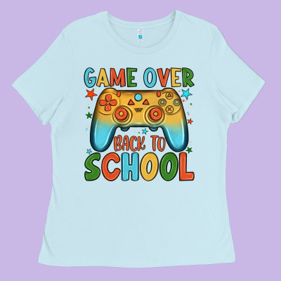 Game Over Back To School Ladies Tee Designed By Jahusdesignshop