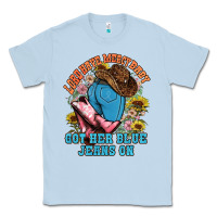 Lord Have Mercy Baby Got Her Blue Jeans On Classic Tee | Teevron