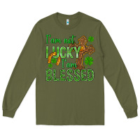 Army Green I Am Not Lucky I Am Blessed St. Patricks Long Sleeve Tee - BundleAndBundleShop