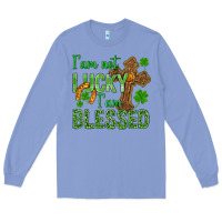 Colony Blue I Am Not Lucky I Am Blessed St. Patricks Long Sleeve Tee - BundleAndBundleShop