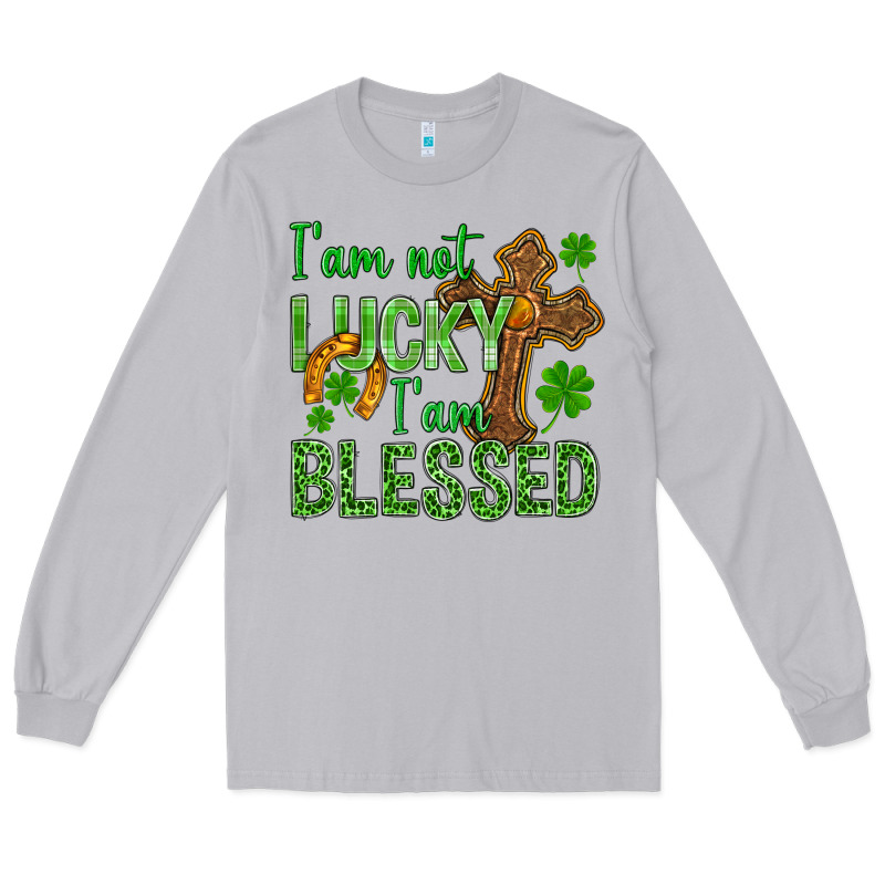 I Am Not Lucky I Am Blessed St. Patricks Long Sleeve Tee by BundleAndBundleShop | Teevron