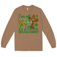 Toasted Coconut I Am Not Lucky I Am Blessed St. Patricks Long Sleeve Tee - BundleAndBundleShop