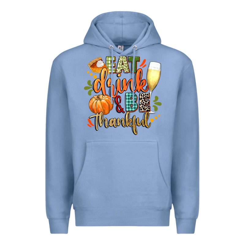 Eat Drink And Be Thankful Premium Hoodie by CowGirlArtShop | Teevron
