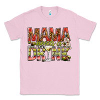 Bubblegum Pink mama needs a drink Classic Tee - NancyCooperArtShop