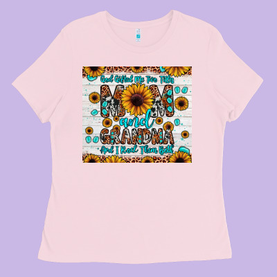 God Gifted Me Two Titles Mom And Grandma And I Rock Them Both Ladies Tee Designed By Jahusdesignshop