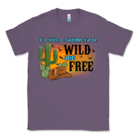 Lavender if i was a cowgirl i d be wild and free Classic Tee - MaliasSmallBusiness