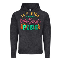 Vintage Black its fine im dine everythings fine Vintage Hoodie - MaliasSmallBusiness