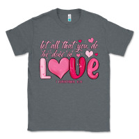 Charcoal Heather let all that you do be done in love Classic Tee - MaliasSmallBusiness