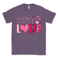 Lavender let all that you do be done in love Classic Tee - MaliasSmallBusiness