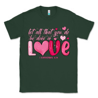 Sports Green let all that you do be done in love Classic Tee - MaliasSmallBusiness