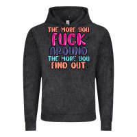 Vintage Black the more you fuck around the more you find out Vintage Hoodie - MaliasSmallBusiness