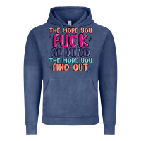 Vintage Denim the more you fuck around the more you find out Vintage Hoodie - MaliasSmallBusiness