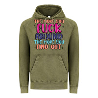Vintage Olive the more you fuck around the more you find out Vintage Hoodie - MaliasSmallBusiness