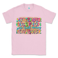 Bubblegum Pink my temper goes from zerobail money real quick Classic Tee - NancyCooperArtShop