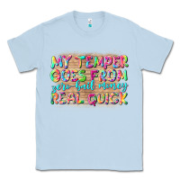 Dusty Blue my temper goes from zerobail money real quick Classic Tee - NancyCooperArtShop