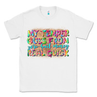 White my temper goes from zerobail money real quick Classic Tee - NancyCooperArtShop