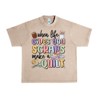 French Oak when life gives you scraps make a quilt Urban Heavy Tee - MaliasSmallBusiness