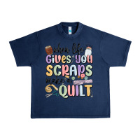 Navy when life gives you scraps make a quilt Urban Heavy Tee - MaliasSmallBusiness