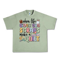 Oil Green when life gives you scraps make a quilt Urban Heavy Tee - MaliasSmallBusiness