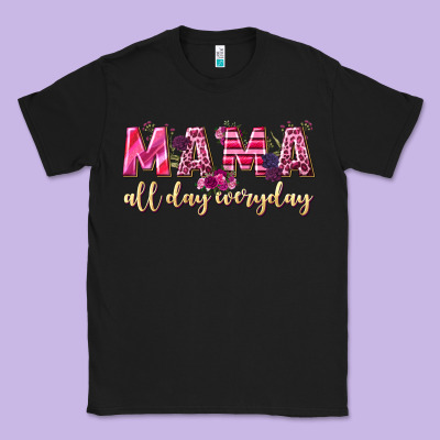 Mama All Day Everyday Classic Tee Designed By Nancycooperartshop