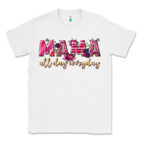 White mama all day everyday Classic Tee - NancyCooperArtShop