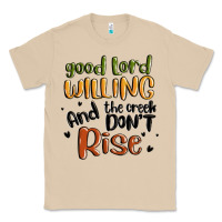 Mushroom good lord willing and the creek dont rise Classic Tee - MaliasSmallBusiness