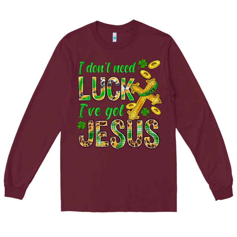 I Don't Need Luck I've Got Jesus St. Patricks Long Sleeve Tee by BundleAndBundleShop | Teevron