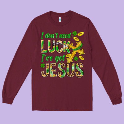 I Don't Need Luck I've Got Jesus St. Patricks Long Sleeve Tee Designed By Bundleandbundleshop