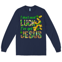 Navy I Don't Need Luck I've Got Jesus St. Patricks Long Sleeve Tee - BundleAndBundleShop