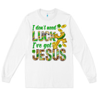 White I Don't Need Luck I've Got Jesus St. Patricks Long Sleeve Tee - BundleAndBundleShop